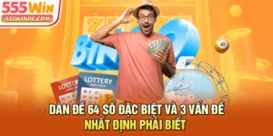 Dàn Đề 64 Số Đặc Biệt Và 3 Vấn Đề Nhất Định Phải Biết
