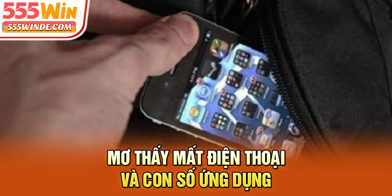 Mơ thấy mất điện thoại và con số ứng dụng