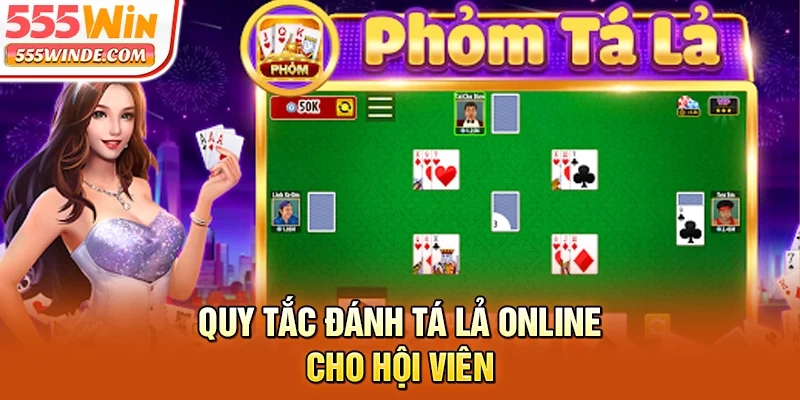 Quy tắc đánh Tá lả online cho hội viên